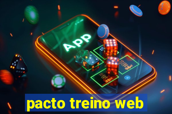 pacto treino web